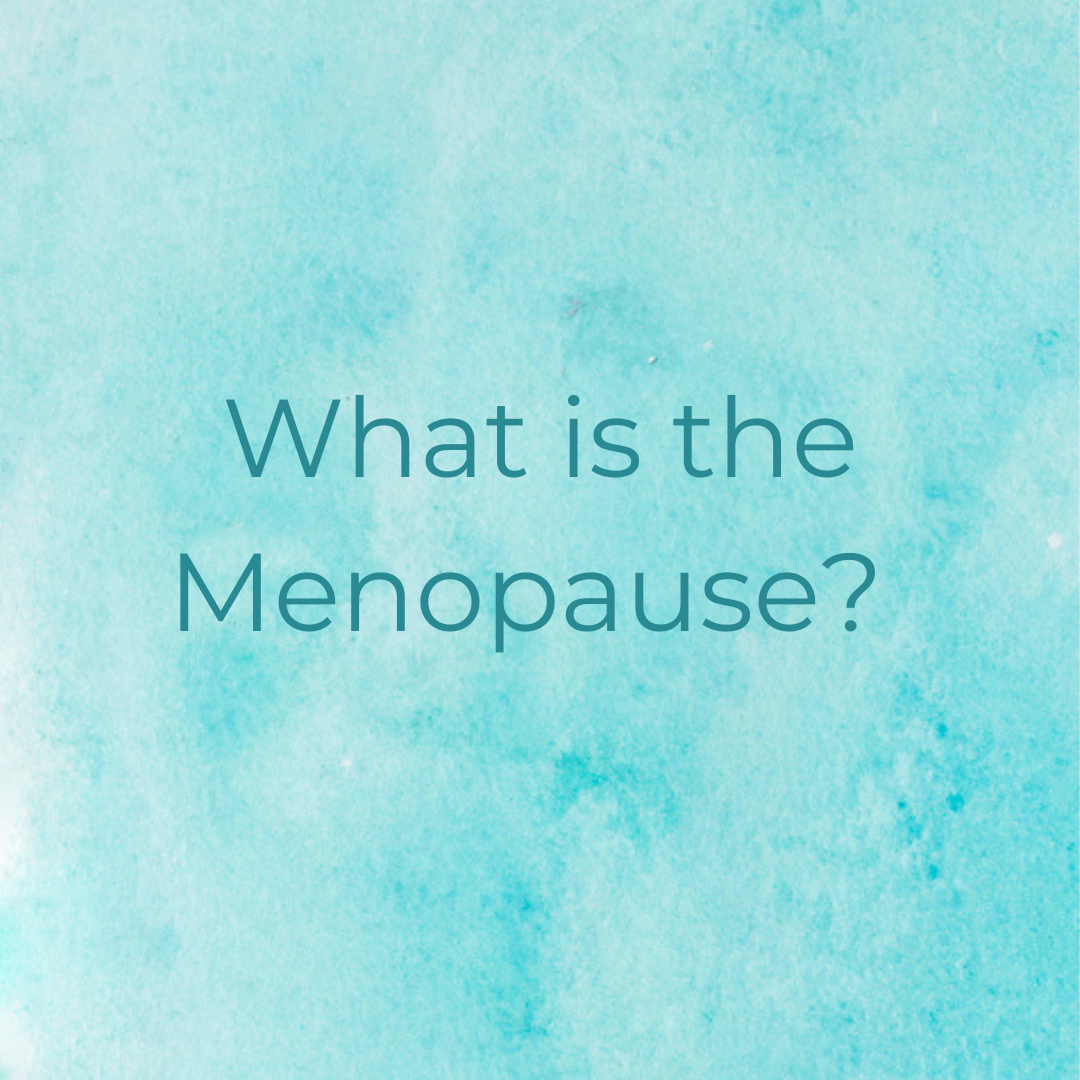 What is the Menopause?