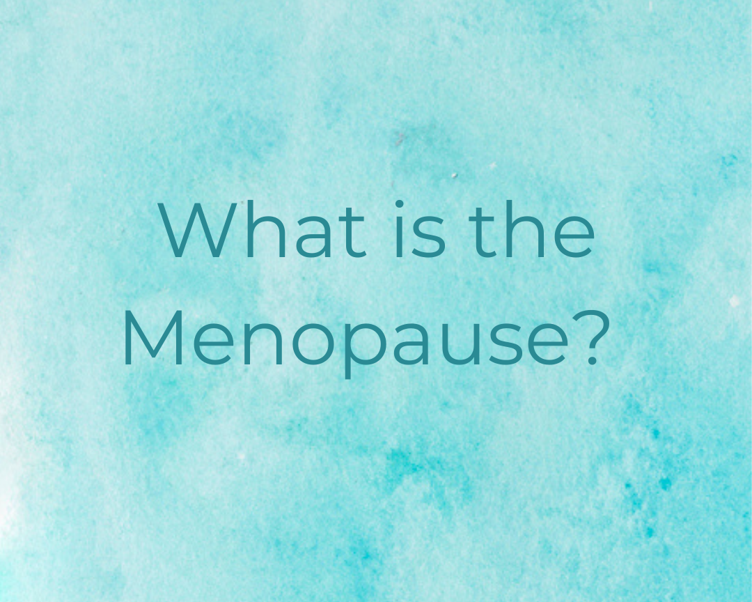 What is the Menopause?